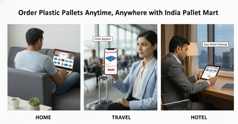 Promotional banner for India Pallet Mart showing three scenarios of ordering plastic pallets online: a man browsing pallet options on a laptop at home, a businesswoman holding a smartphone displaying pallet selection while traveling in an airport lounge, and a professional placing an order on a tablet in a hotel room. The headline reads ‘Order Plastic Pallets Anytime, Anywhere with India Pallet Mart,’ emphasizing convenience across home, travel, and hotel environments.